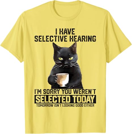 Cat Attitude Tee – You Weren’t Selected
