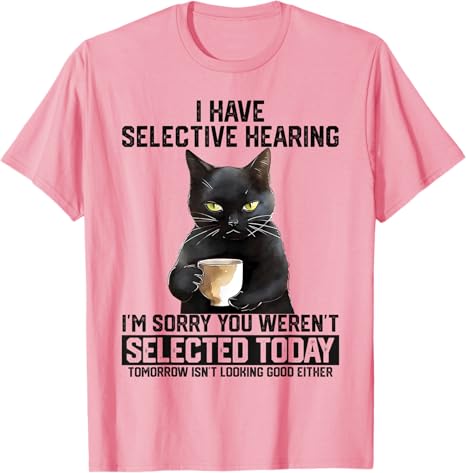 Cat Attitude Tee – You Weren’t Selected