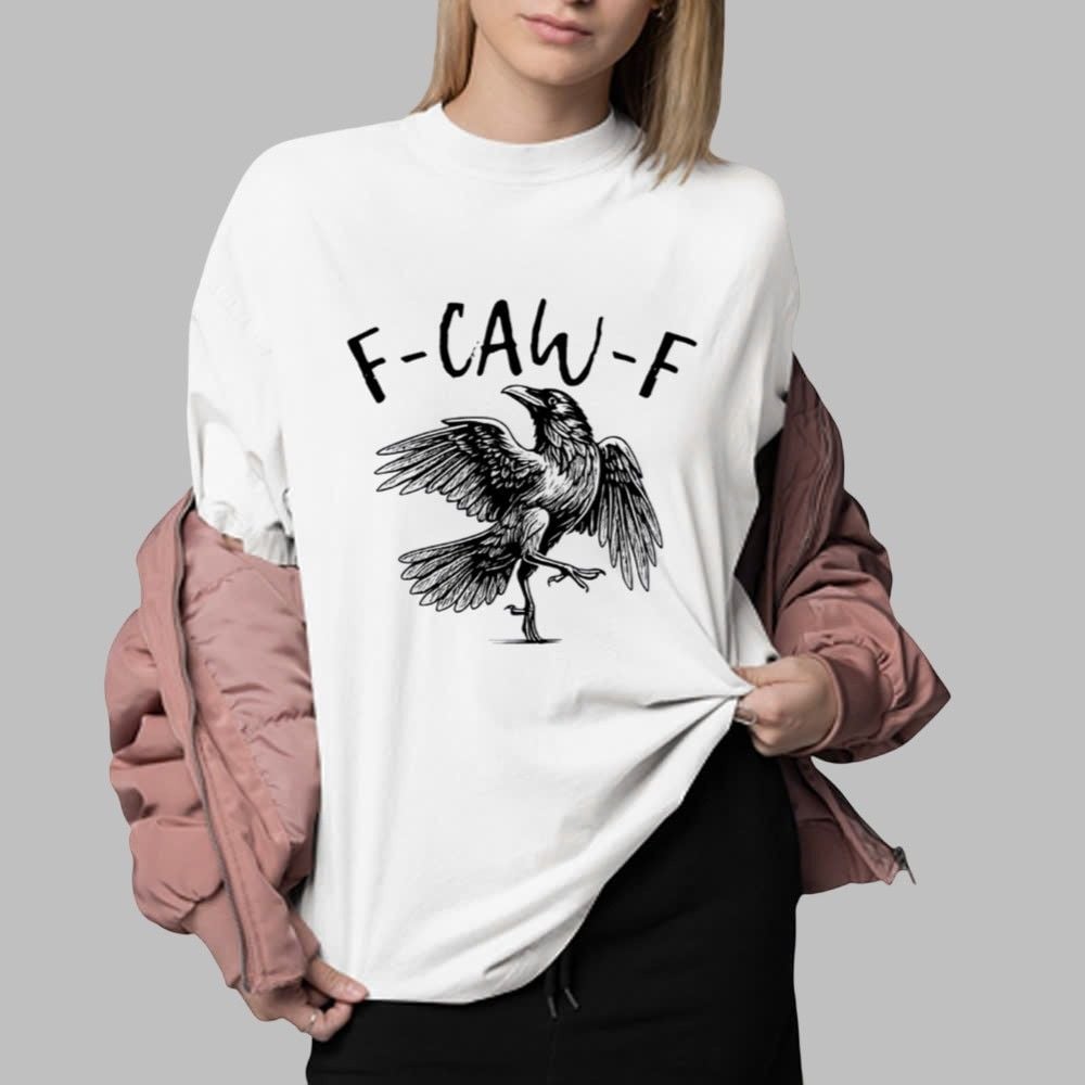 F-Caw-F Funny Unisex T-Shirt