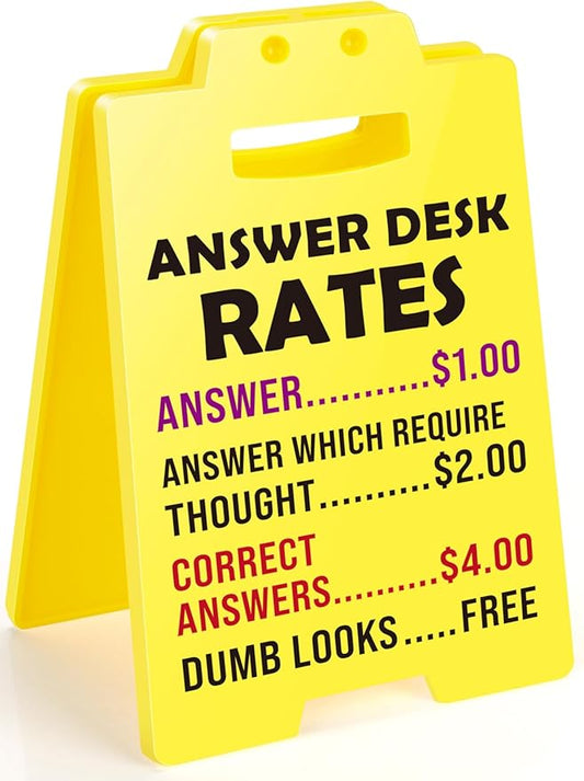 Funny Answer Desk Sign – Office Humor Mini Desk Sign