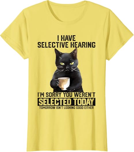 Cat Attitude Tee – You Weren’t Selected