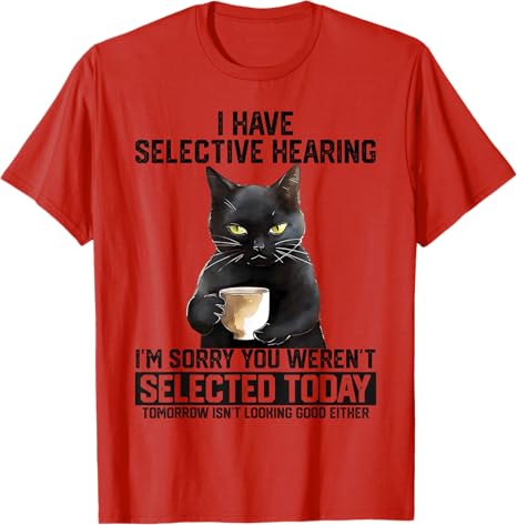 Cat Attitude Tee – You Weren’t Selected
