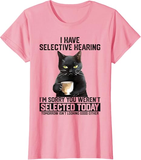 Cat Attitude Tee – You Weren’t Selected