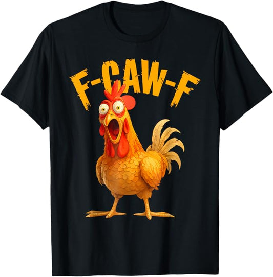 F-Caw-F Chicken Unisex Tshirt