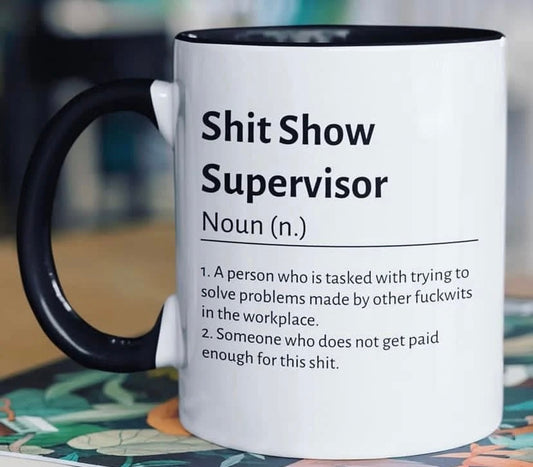 Shit Show Supervisor Mug
